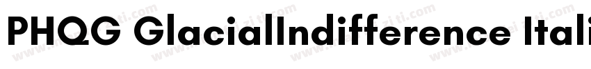 PHQG GlacialIndifference Italic 常规斜字体转换